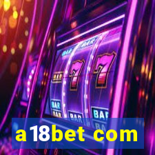 a18bet com